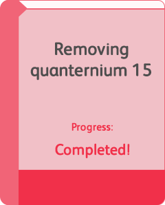Removing quanternium 15 – completed our goal